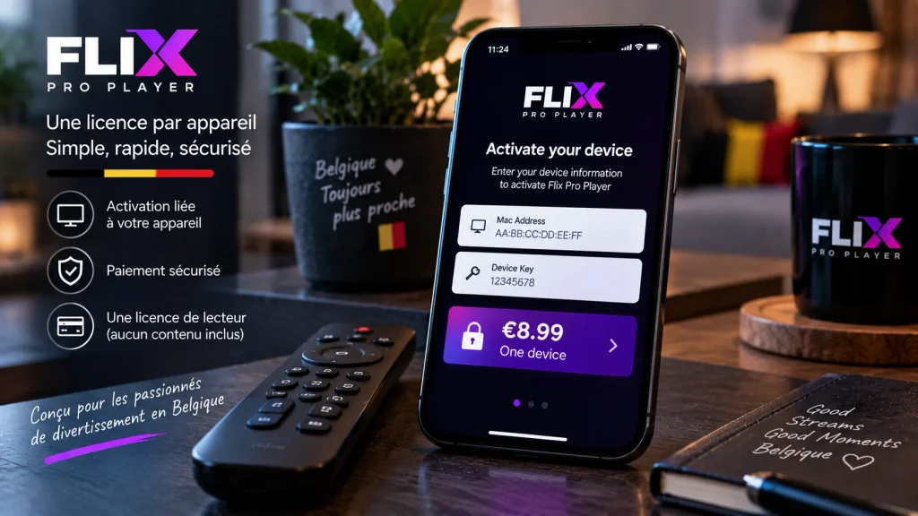 Flix IPTV Belgique : activation de la licence Flix Pro Player par appareil